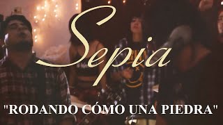 Sepia - Rodando Como Una Piedra (Video Oficial)