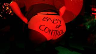 BABY OF CONTROL - LIVE TRAILER