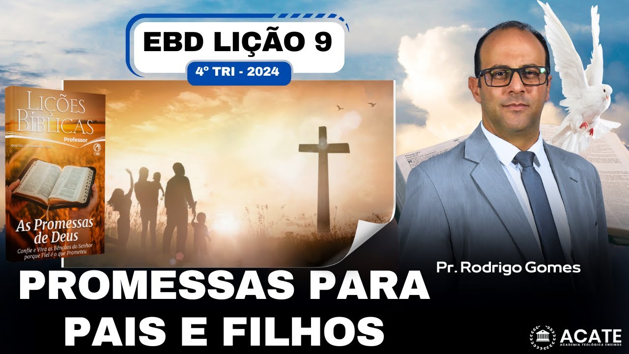 EBD Lição 9 (Adultos) - Promessas para Pais e Filhos - 4º Tri 2024