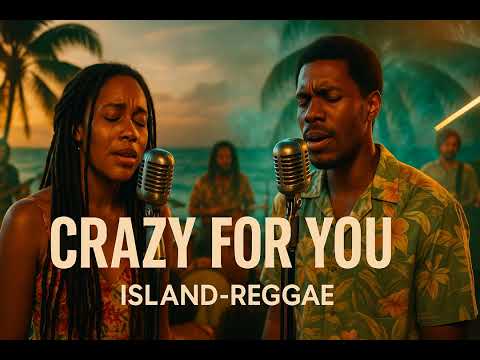 Crazy For You (Tropical IslandReggae)(Auran Music Studios)