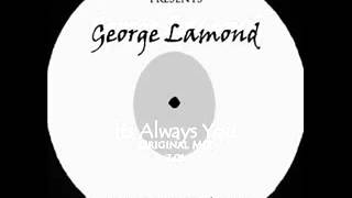 Its Always You - George lamond