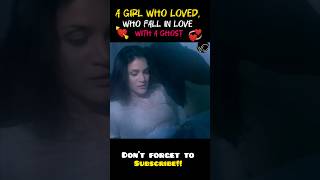 The girl who fall in love with ghost #shortsfeed #shorts #romantic