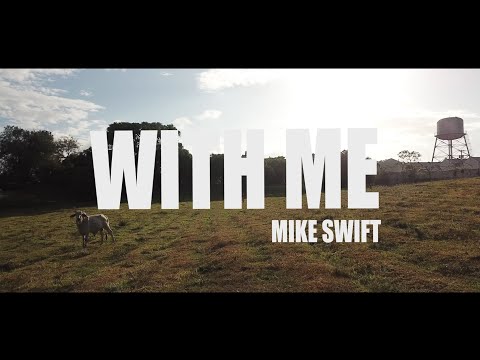 Mike Swift - WITH ME (Official Music Video)