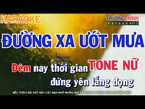 Karaoke Đường Xa Ướt Mưa Tone Nữ/ Beat Chuẩn