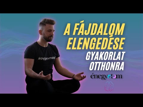 A Fájdalom Elengedése - gyakorlat otthonra Sedona Módszerrel™