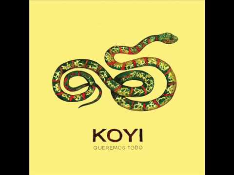 KOYI - Queremos Todo - (Simple) Mayo 2016