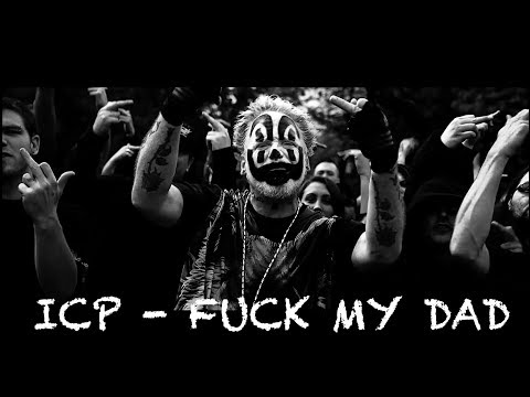 Insane Clown Posse (ICP) -- Fuck My Dad (Richard Bruce)