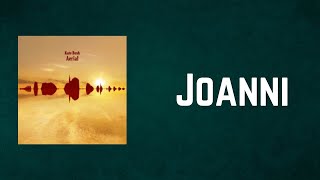 kate bush - Joanni (Lyrics)