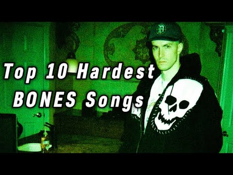 Top 10 Hardest Bones Songs