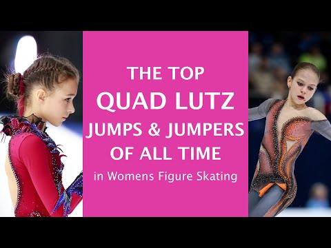 The Top Quad Lutz Jumps & Jumpers of All Time in Womens Figure Skating