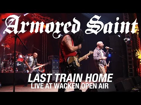 Armored Saint - Last Train Home (Live at Wacken Open Air)