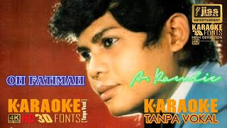 Download lagu OH FATIMAH - A. Ramlie - KARAOKE HD [4K] Tanpa Vocal mp3