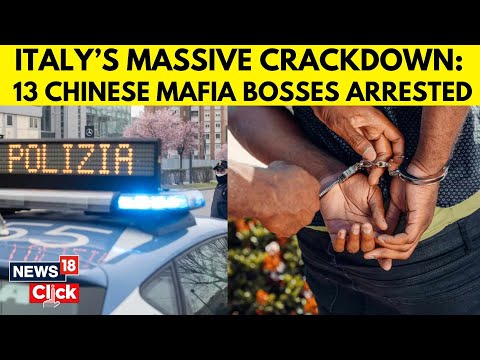 Italy Arrests 13 People In Nationwide Raids Against Chinese Mafia Groups | China Vs Italy | N18G