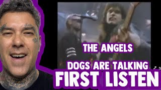 Rapper FIRST TIME REACTION to THE ANGELS “Dogs Are Talking” (Official Video)