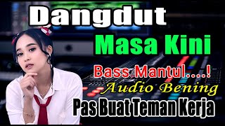 Download lagu KUMPULAN DANGDUT MASA KINI ENAK DI DENGERIN PAS BUAT TEMAN KERJA mp3