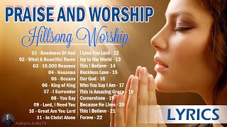 Goodness Of God, Oceans,...  Hillsong United Playlist 2024  Praise & Worship Songs Lyrics