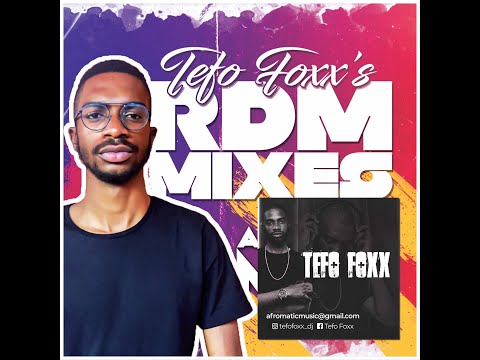 RDM Mix 7(Lockdown Episode)By Tefo Foxx