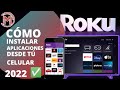 ✅😱CÓMO INSTALAR CANALES EN ROKU DESDE TU CELULAR ANDROID |INSTALA APLICACIONES SÚPER FÁCIL |2022|✅