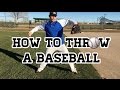 How to Throw a Baseball - Baseball Throwing Mechanics