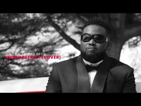 Chinko Ekun -  Indoorstrict [ Cover ]