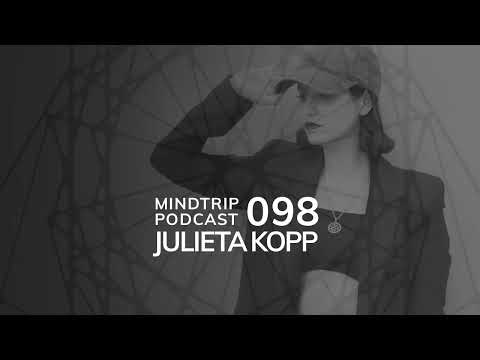 MindTrip Podcast 098 - Julieta Kopp