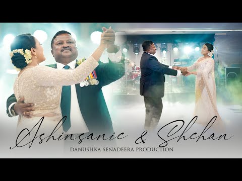 Father Daughter Wedding Dance | Shehan & Ashinsanie | Danushka Senadeera Production