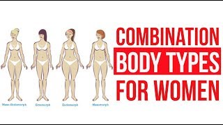 Combination Body Types for Women