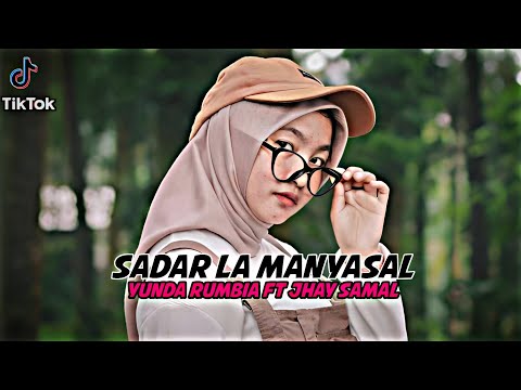 LAGU JOGET SADAR LA MANYASAL VIRAL TIKTOK🔥ONA HETHARYUA REMIX YUNDA RUMBIA FT JHAY SAMAL💥