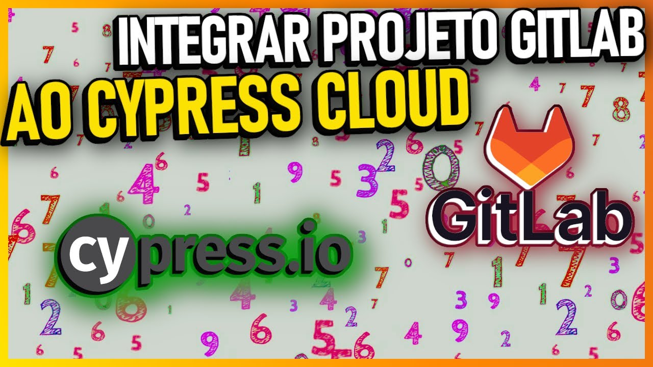 Relatório de testes com o Cypress Cloud com gitlab (Part: 22 de 24)