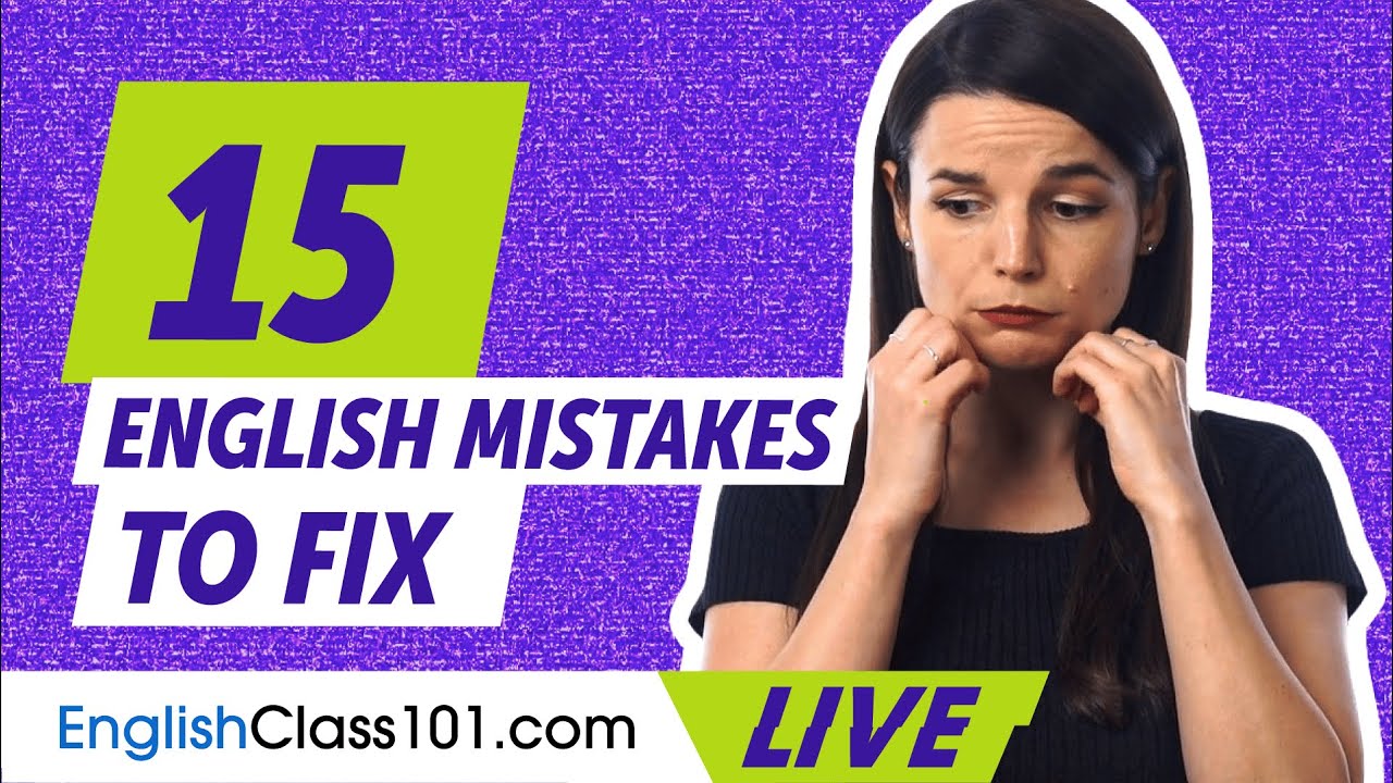 15 Common English Mistakes (and how to fix them)