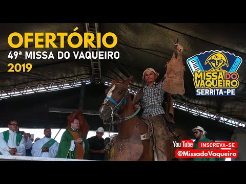 🌵 Missa do Vaqueiro - Ofertório  dos Vaqueiros