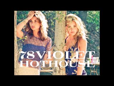 78violet - Hothouse