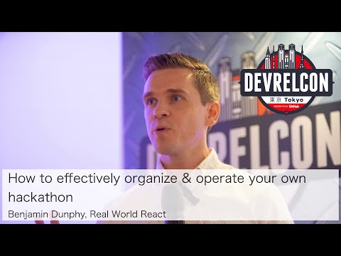How to effectively organize & operate your own hackathon by Benjamin Dunphy, Real World React