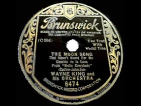 1933 HITS ARCHIVE: Moon Song (That Wasn’t Meant For Me) - Wayne King (with vocal trio)