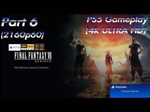 [4kHD HARD MODE] FF7 Rebirth PS5 Gameplay Walkthrough Part 6 FULL GAME - No Commentary Playthrough