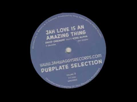 JAH WAGGY'S RECORDS - WAG10002 - David Oneaway, King Alpha - Jah Love Is Amazing Thing + Version 10"