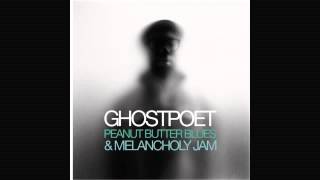 Ghostpoet - Finished I Ain't