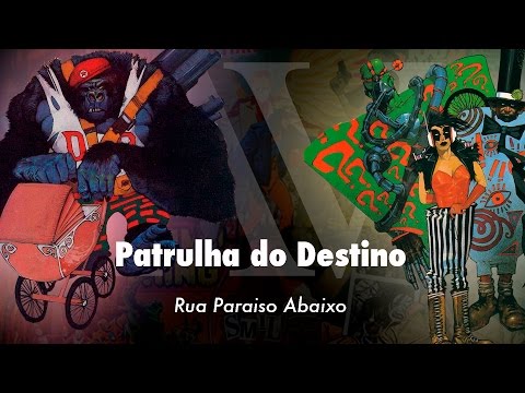 Arqueologia Vertigo - Patrulha do Destino - Rua Paraíso Abaixo