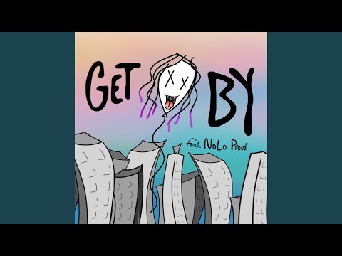 Get By (feat. NoLo Proud)