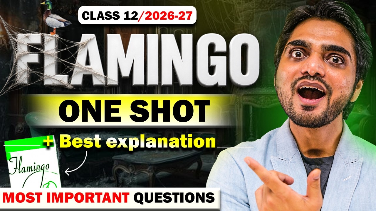 🔴 LIVE | CLASS 12TH ENGLISH | FLAMINGO IN ONE SHOT | IMPORTANT QUESTIONS/LONG ANSWERS/EXPLANATION