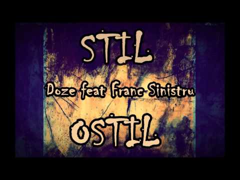 Doze feat. Franc Sinistru - Stil ostil