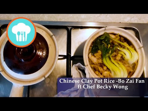Chinese Clay Pot Rice - Bo Zai Fan (ft Chef Becky Wong)