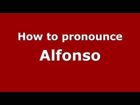 How to pronounce Alfonso