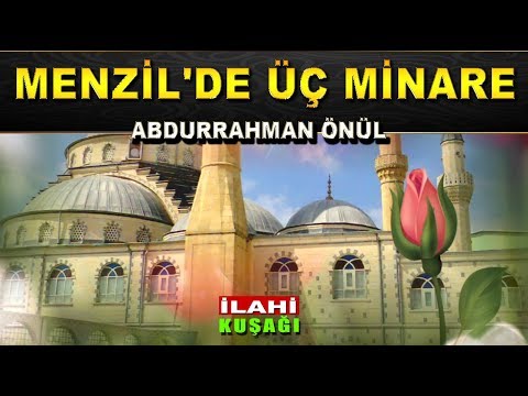 Zikirli Defli İlahi - Abdurrahman Önül - Menzil'de Üç Minare