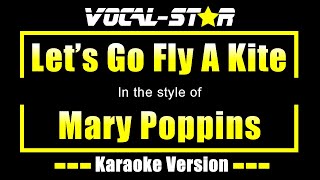 Download lagu Mary Poppins - Let's Go Fly A Kite (Karaoke Version) with Lyrics HD Vocal-Star Karaoke mp3
