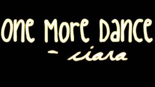 One More Dance - Ciara [2010] &amp;DL