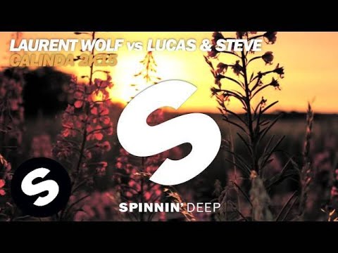 Laurent Wolf vs Lucas & Steve - Calinda 2K15 (OUT NOW)