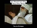 OSHO You Should Care About Only One Thing