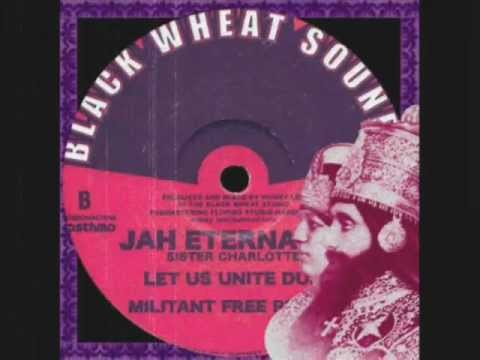 Jah Eternally+Let Us Unite Dub-Sister Charlotte_Munky Lee (Black Wheat Sounds)