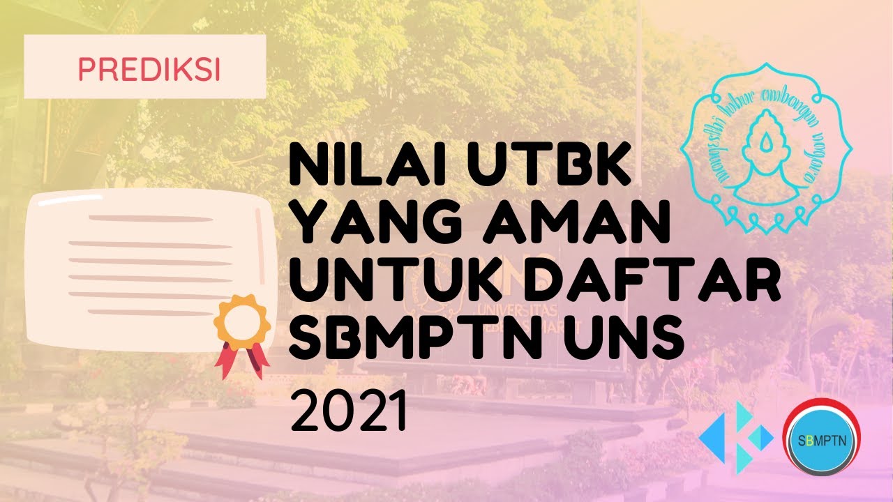 Nilai UTBK yang Aman untuk Daftar SBMPTN UNS 2021
